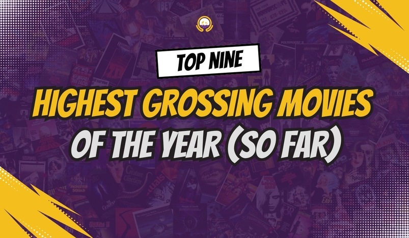 Top Ten Highest Grossing Movies of This Year So Far